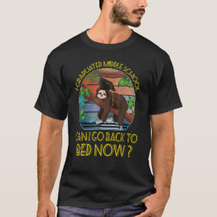 T-shirt Sloth I Graduated Middle School Puis-Je Retourner 