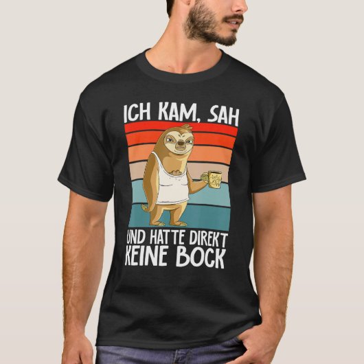 T-shirt Sloth Ich Kam Sah Und Hatte Direkt Keine Bock (Devant)