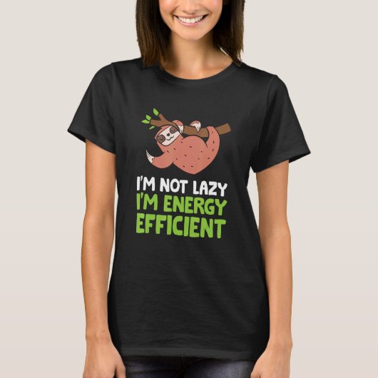 T-shirt Sloth Je ne suis pas azy Je suis Energy Efficient (Devant)