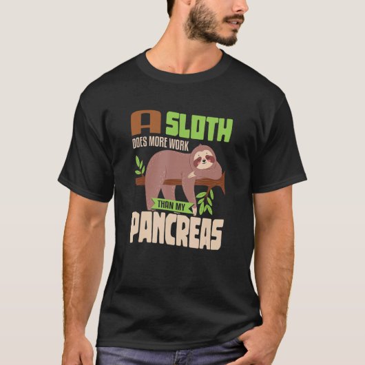 T-shirt Sloth lazy Pancreas T1D Diabetes (Devant)