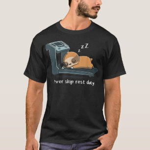 T-shirt Sloth Never Skip Rest Day Funny Sloth Exercise Sle