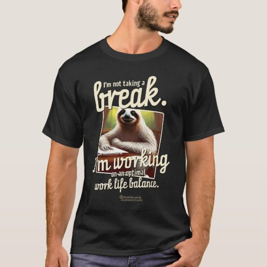 T-shirt Sloth No Break Work On Work Balance Life Slot mûr (Devant)