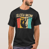 T-shirt Sloth Pour Maman Mère Lazy Sloth Animal (Devant)