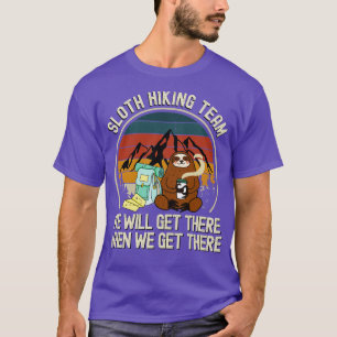 T-shirt Sloth Randonnée Team Nous y arriverons quand nous