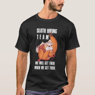 T-shirt Sloth Randonnée Team Nous Y Arriverons Quand Nous