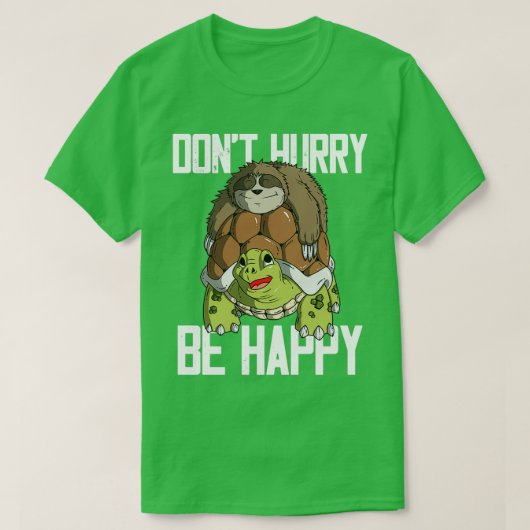 T-shirt Sloth Riding Turtle Ne Dépêchez Pas Soyez Heureux  (Design devant)