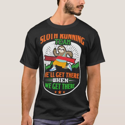 T-shirt Sloth Running Team Weu2019ll Arrivée (Devant)