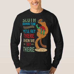 T-shirt Sloth Running Team Weu2019ll Arrivée
