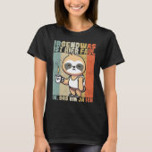 T-shirt Sloth saying employee work colleague office (Devant)