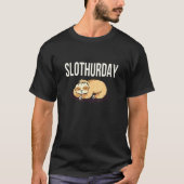 T-shirt Slothurday Lazy Sloth Inactive Sloth Office Cowork (Devant)