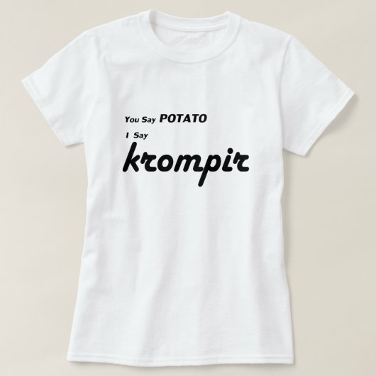 T-shirt Slovène "vous dites la pomme de terre " (Design devant)