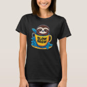 T-shirt Slow Brew Cute Sloth in Coffee Cup Coffe Sloth Fa (Devant)