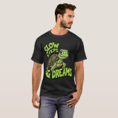 T-shirt Slow Steps Big Dreams Motivationalurtle Design ret (Devant entier)
