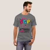 T-shirt SLP In Progress Future Speech Language Pathologist (Devant entier)