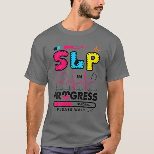 T-shirt SLP In Progress Future Speech Language Pathologist (Devant)