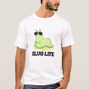 T-shirt Slug Life Funky Green Slug Pun
