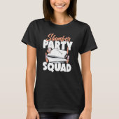 T-shirt Slumber Party Squad Matching Sleepover Pajama (Devant)