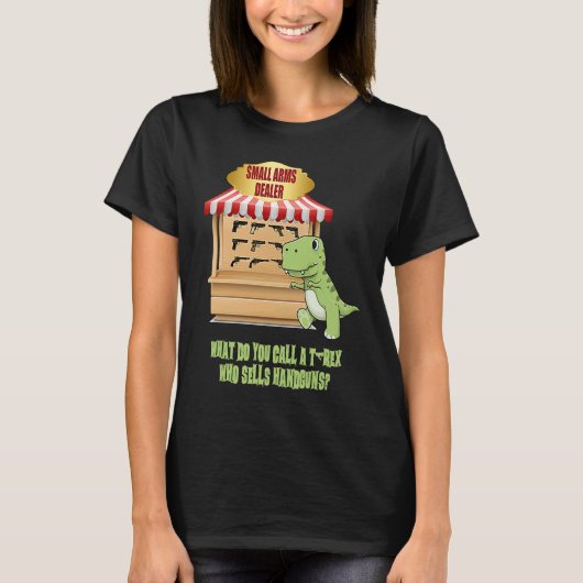 T-shirt Small Arms Dealer  Guns Weapons Joke Statement Adu (Devant)