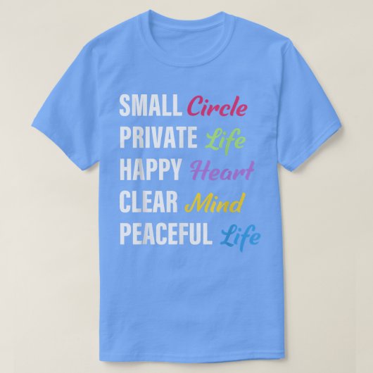 T-shirt Small Circle Private Life Happy Heart Clear Mind P (Design devant)