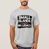 T-shirt Small Islands Big Legacy – Pride Statement (Devant)