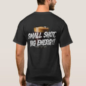 T-shirt Small_Shot_Big_Energy ! (Dos)