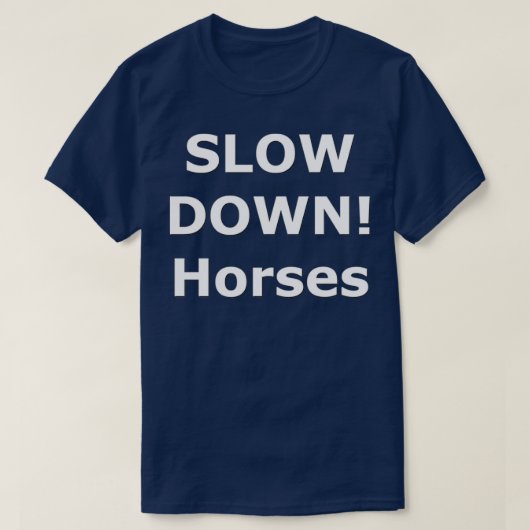 T-shirt SMandH 0155 SLOW DOWN Horses (Design devant)