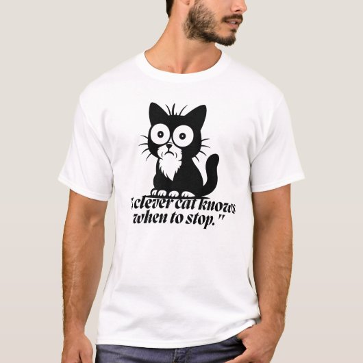 T-shirt Smart Cat Knows When to Stop Cartoon (Devant)