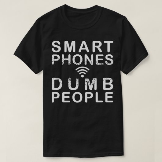 T-shirt Smart Phones personnes Dumb (Design devant)
