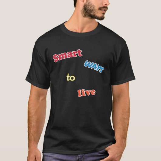 T-shirt Smart Ways To Live, Dank Meme (Devant)