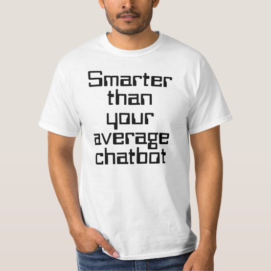 T-shirt Smarter than your average chatbot AI funny text (Devant)