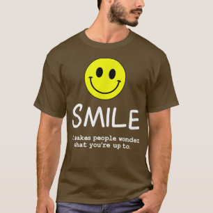 T-shirt Smile it make People se demande des citations insp
