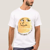T-shirt Smile Sneaky - Pas Ce Que Vous Pensez (Devant)