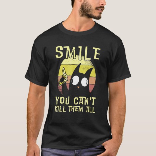 T-shirt Smile You Can't Kill Them All - Mad Black Cat for (Devant)