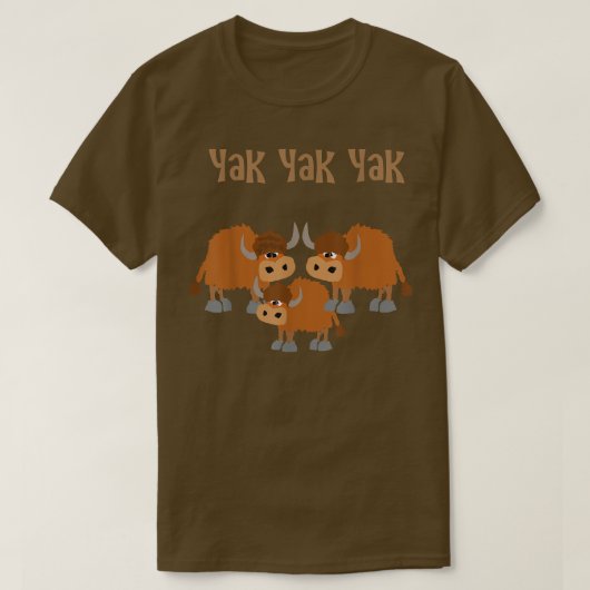 T-shirt Smiletodaytees Funny Yak Yak Yak Yak (Design devant)