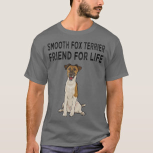 T-shirt Smooth Fox Terrier Friend For Life Dog Friendship