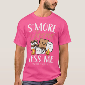 T-shirt Smore Of Jesus Less Me Christian Camper Church Cam