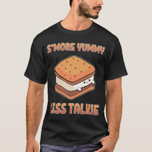 T-shirt Smores'more Yummy Less Talkie