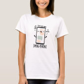 T-shirt Smug Phone Funny Cellphone Pun (Devant)