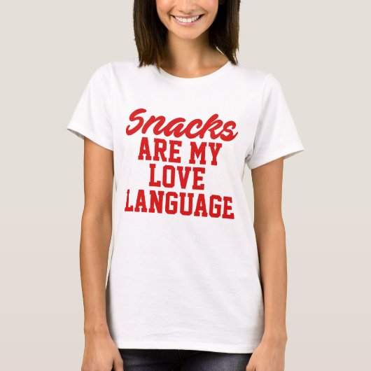 T-shirt Snacks Is My Love Language (Devant)