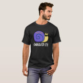 T-shirt Snail It Funny Snail Pun Dark BG (Devant entier)