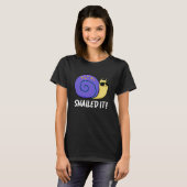 T-shirt Snail It Funny Snail Pun Dark BG (Devant entier)