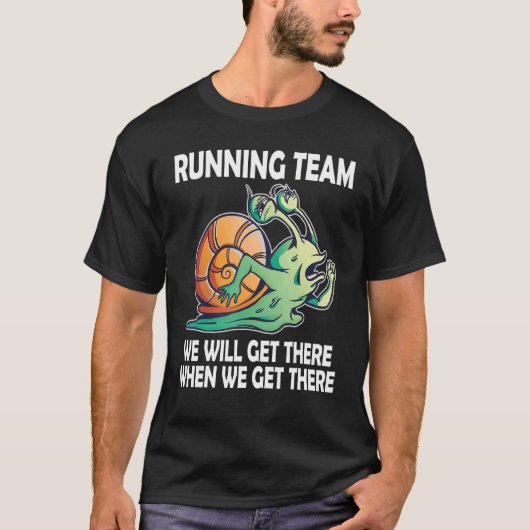 T-shirt Snail Running Team we'll get there when we get the (Devant)