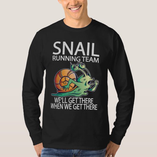 T-shirt Snail Running Team we'll get there when we get the (Devant)