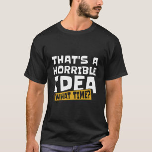 T-shirt Snarky T A Horrible W Temps