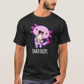 T-shirt Snaxolotl Funny Axolotl Pun Dark BG (Devant)