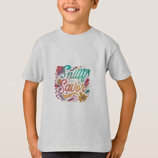 T-shirt Sniff et Savor. (Devant)