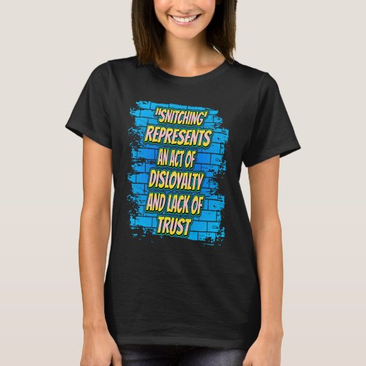 T-shirt Snitching Représente Un Acte Humour Sarcastique (Devant)