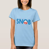 T-SHIRT SNOB / ANTI-OBAMA (Devant)