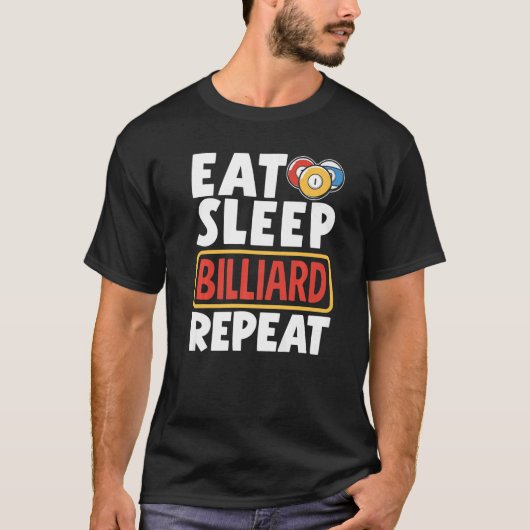 T-shirt Snooker Player Pool Manger Sleep Billiard Répéter (Devant)