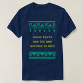 T-shirt Snow Boots and Ice and Nothing is Nice Christmas R (Design devant)
